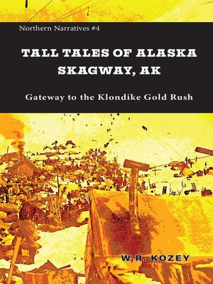 cover image of Tall Tales of Alaska Skagway AK